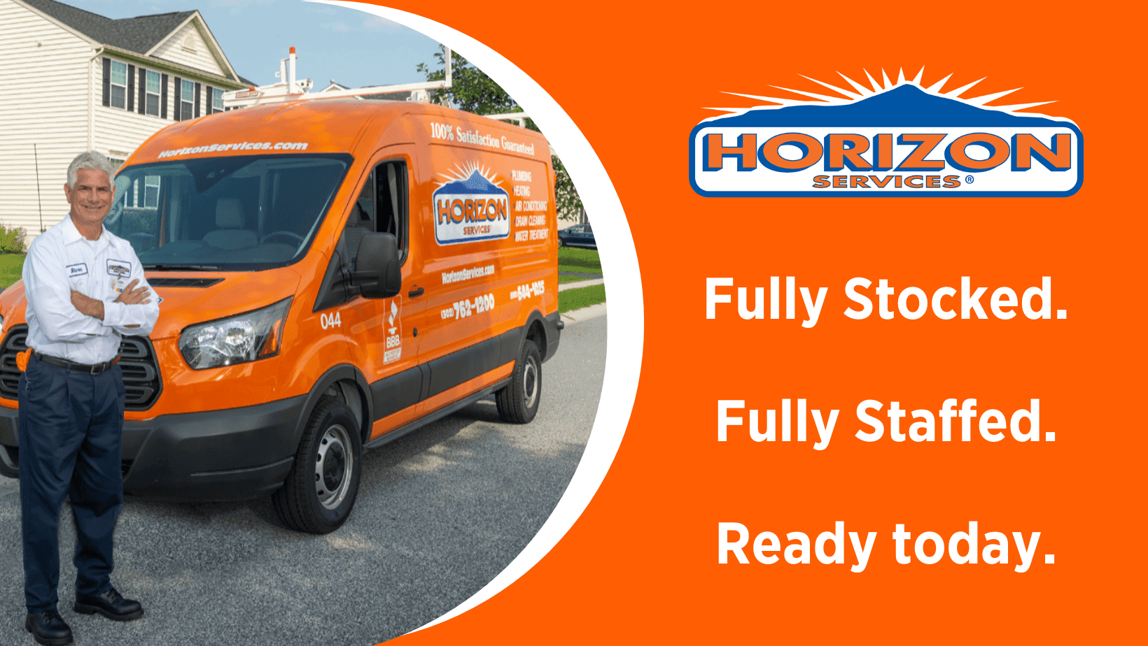 A smiling Horizon technician standing in front of his van with the words fully stocked, fully staffed, ready today underneath the Horizon logo