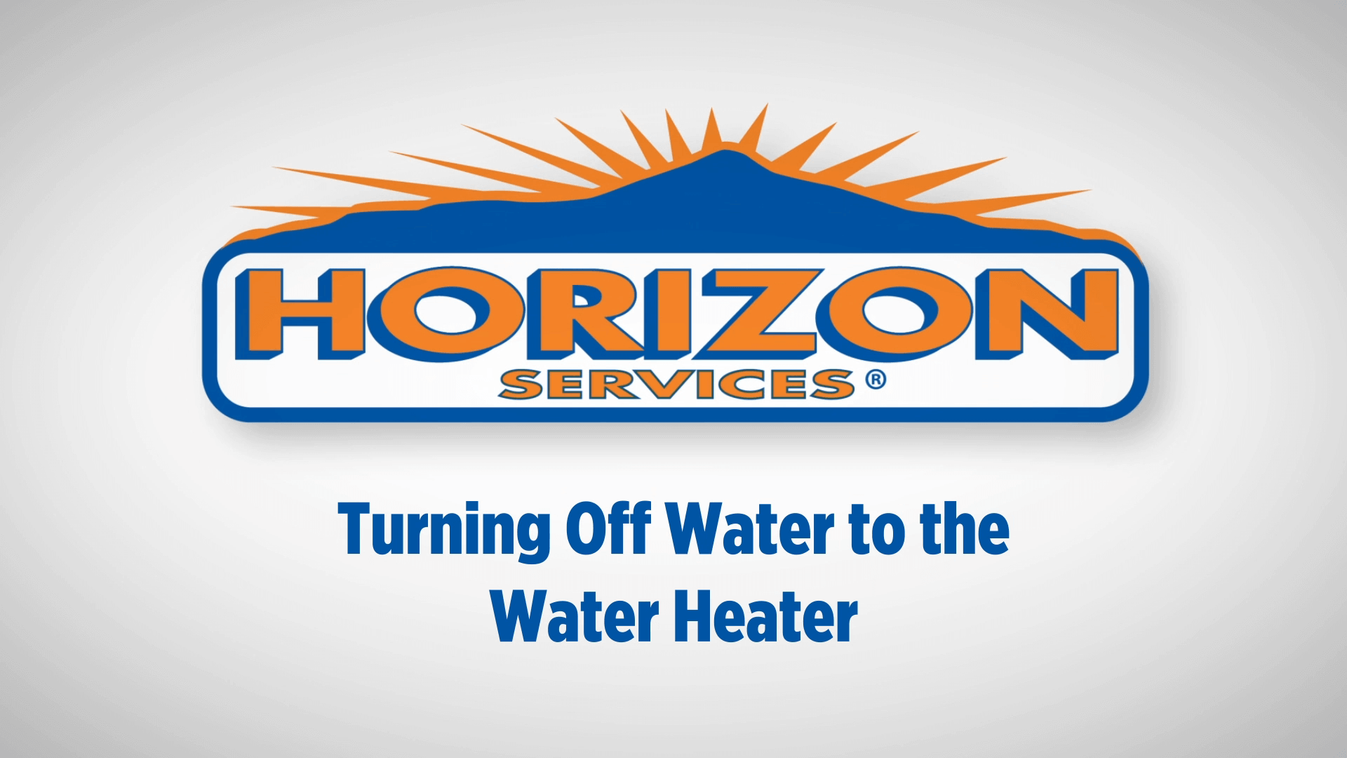 Horizon Services logo with turning off water to the water heater text